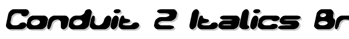 Conduit 2 Italics BRK font